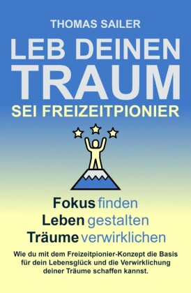 Leb deinen Traum: Sei Freizeitpionier