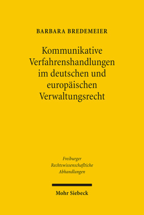 Kommunikative Verfahrenshandlungen im deutschen und europäischen Verwaltungsrecht