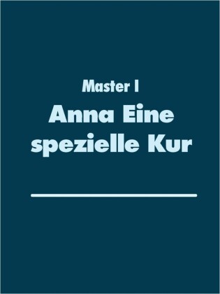 Anna Eine spezielle Kur