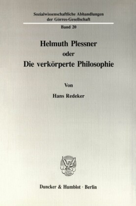 Helmuth Plessner oder Die verkörperte Philosophie.
