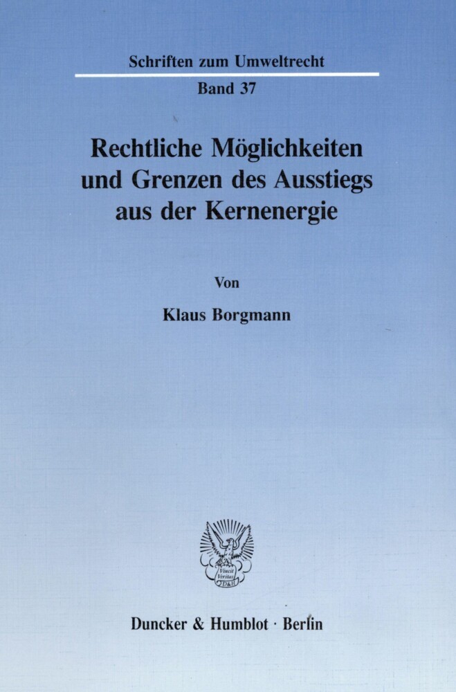 Rechtliche Möglichkeiten und Grenzen des Ausstiegs aus der Kernenergie. main product photo