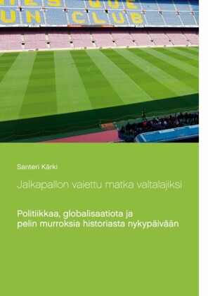 Jalkapallon vaiettu matka valtalajiksi