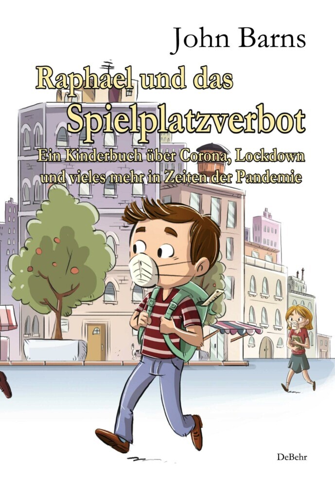 Raphael und das Spielplatzverbot - Ein Kinderbuch über Corona, Lockdown und vieles mehr in Zeiten der Pandemie main product photo