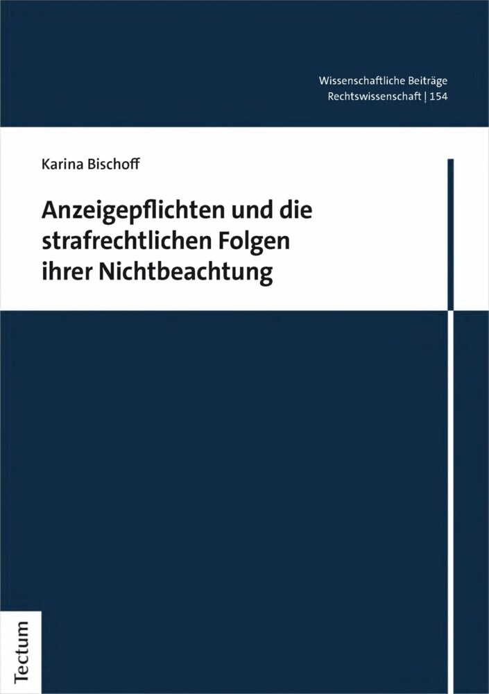 Anzeigepflichten und die strafrechtlichen Folgen ihrer Nichtbeachtung main product photo