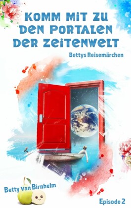 Komm mit zu den Portalen der Zeitenwelt