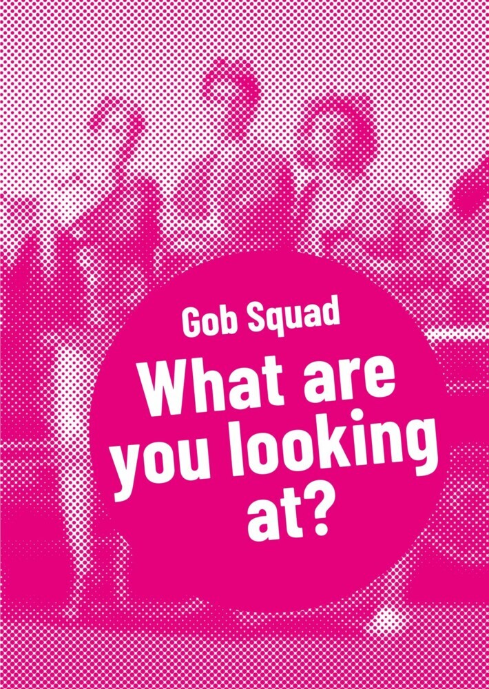 Gob Squad - What are you looking at? main product photo