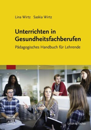 Unterrichtsmethoden für die Ausbildung in den Therapieberufen