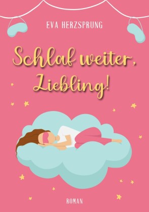 Schlaf weiter, Liebling!