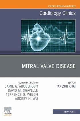 Mitral Valve Disease, An Issue of Cardiology Clinics, E-Book