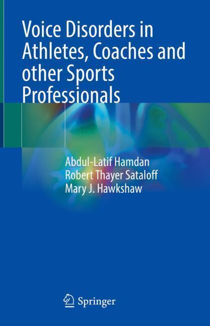 Voice Disorders in Athletes, Coaches and other Sports Professionals main product photo