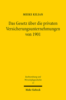 Das Gesetz über die privaten Versicherungsunternehmungen von 1901