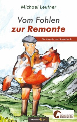 Vom Fohlen zur Remonte