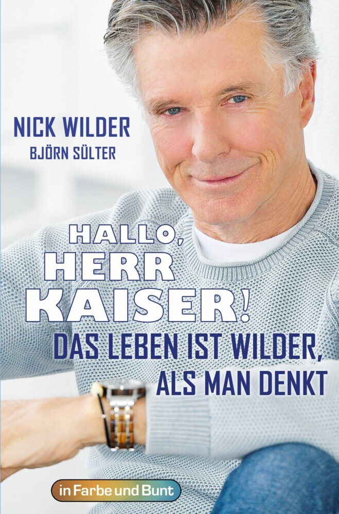 Hallo, Herr Kaiser! Das Leben ist wilder als man denkt main product photo