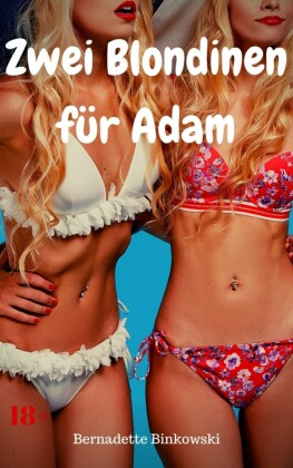 Zwei Blondinen für Adam