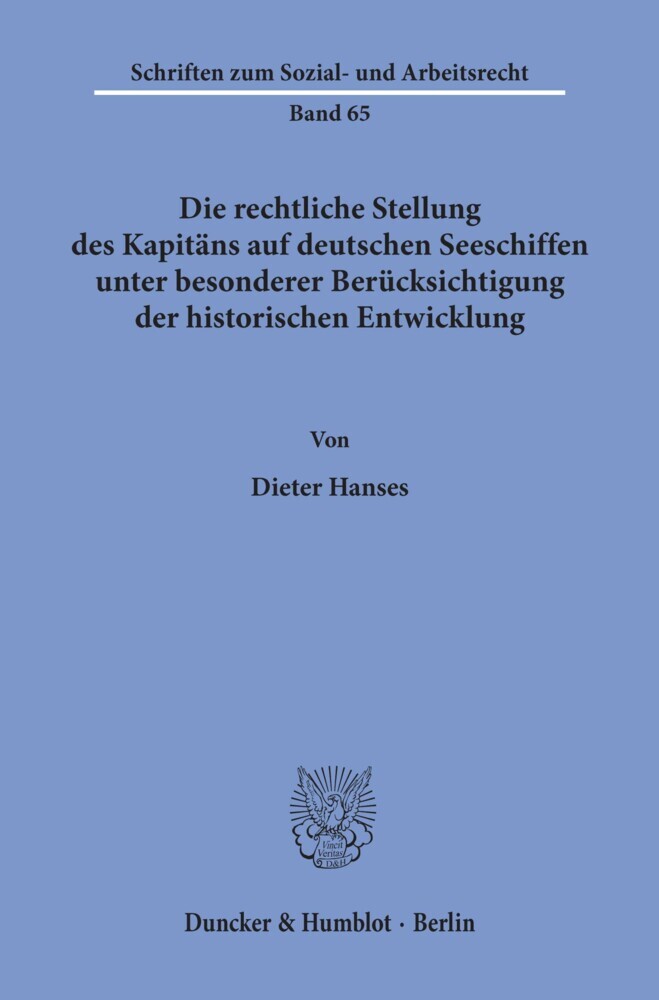 Die rechtliche Stellung des Kapitäns auf deutschen Seeschiffen unter besonderer Berücksichtigung der historischen Entwicklung. main product photo