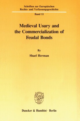 Medieval Usury and the Commercialization of Feudal Bonds.