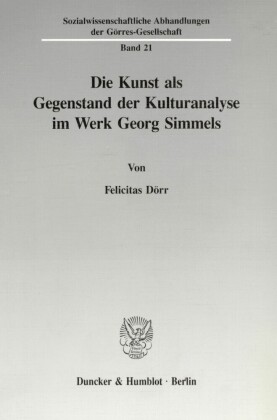 Die Kunst als Gegenstand der Kulturanalyse im Werk Georg Simmels.