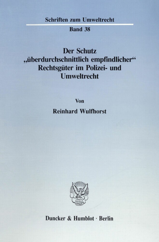 Der Schutz »überdurchschnittlich empfindlicher« Rechtsgüter im Polizei- und Umweltrecht. main product photo