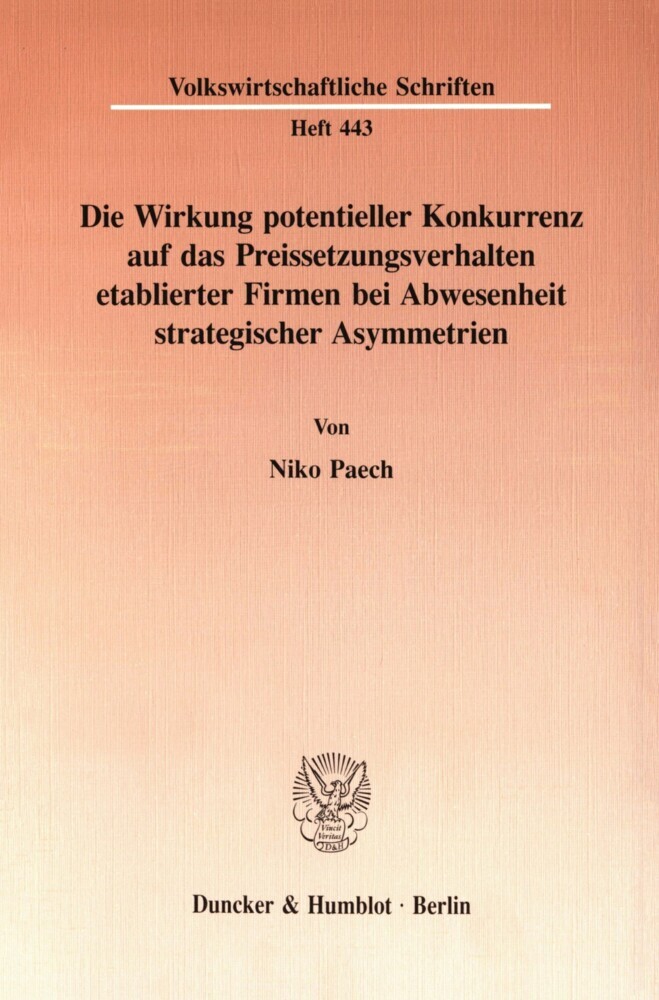 Die Wirkung potentieller Konkurrenz auf das Preissetzungsverhalten etablierter Firmen bei Abwesenheit strategischer Asymmetrien. main product photo