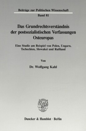 Das Grundrechtsverständnis der postsozialistischen Verfassungen Osteuropas.