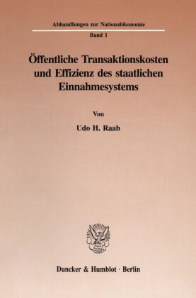 Öffentliche Transaktionskosten und Effizienz des staatlichen Einnahmesystems.