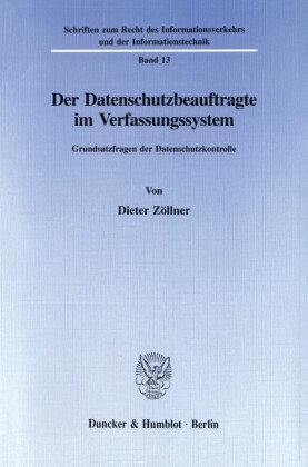 Der Datenschutzbeauftragte im Verfassungssystem.