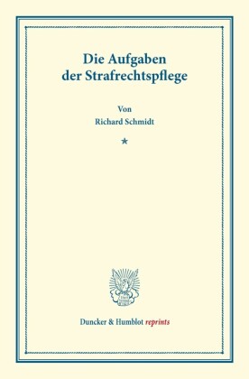 Die Aufgaben der Strafrechtspflege.
