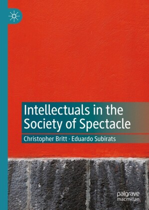 Intellectuals in the Society of Spectacle