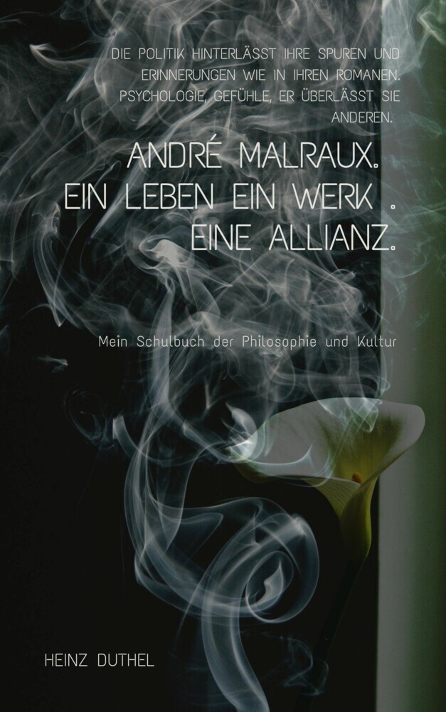 ANDRÉ MALRAUX. Ein Leben. Ein Werk. Eine Allianz. main product photo