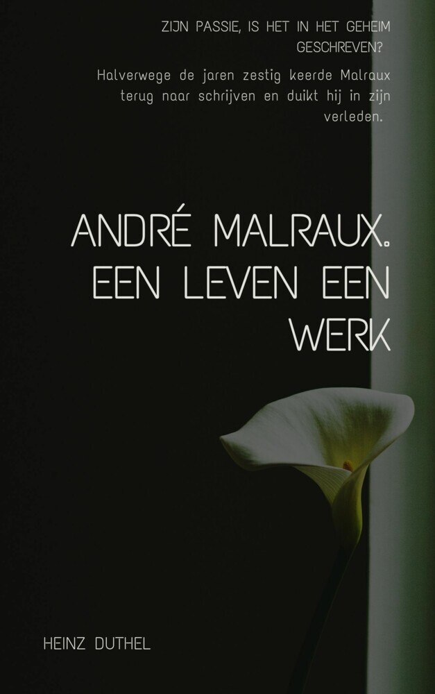 ANDRÉ MALRAUX. EEN LEVEN EEN WERK . DEZE ALLIANTIE. main product photo