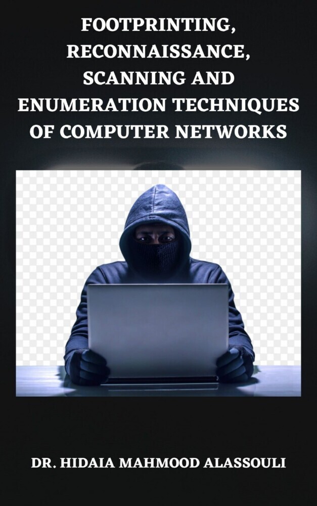 Footprinting, Reconnaissance, Scanning and Enumeration Techniques of Computer Networks main product photo