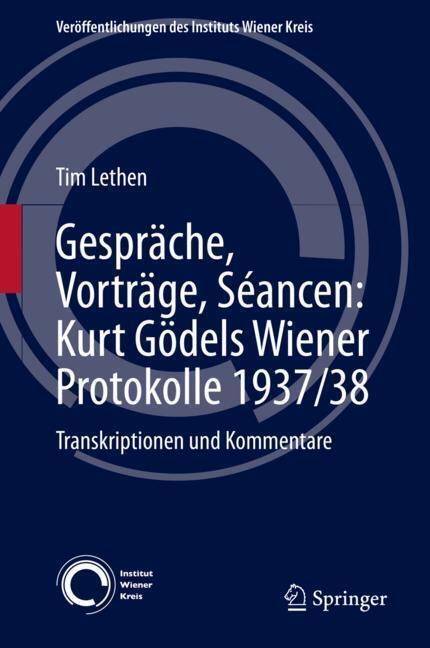 Gespräche, Vorträge, Séancen: Kurt Gödels Wiener Protokolle 1937/38 main product photo