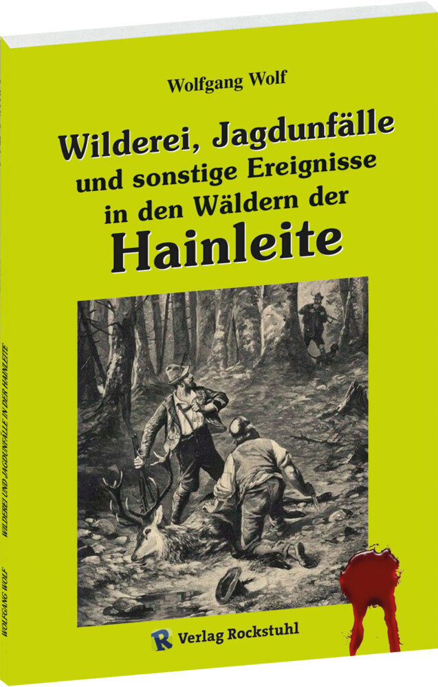 Wilderei, Jagdunfälle und sonstige Ereignisse in den Wäldern der Hainleite main product photo