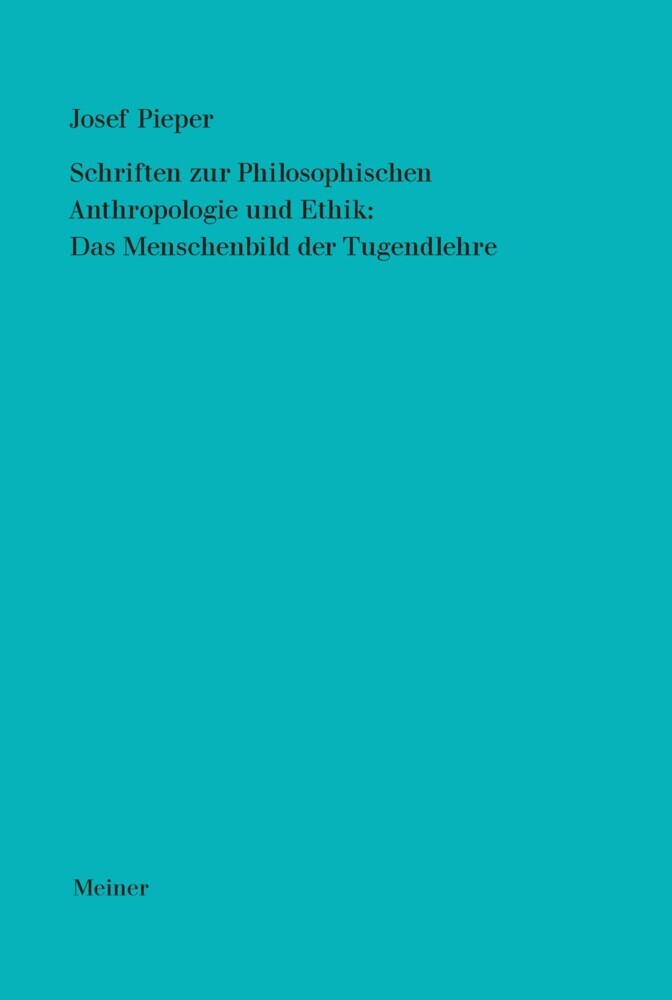 Schriften zur Philosophischen Anthropologie und Ethik: Das Menschenbild der Tugendlehre main product photo