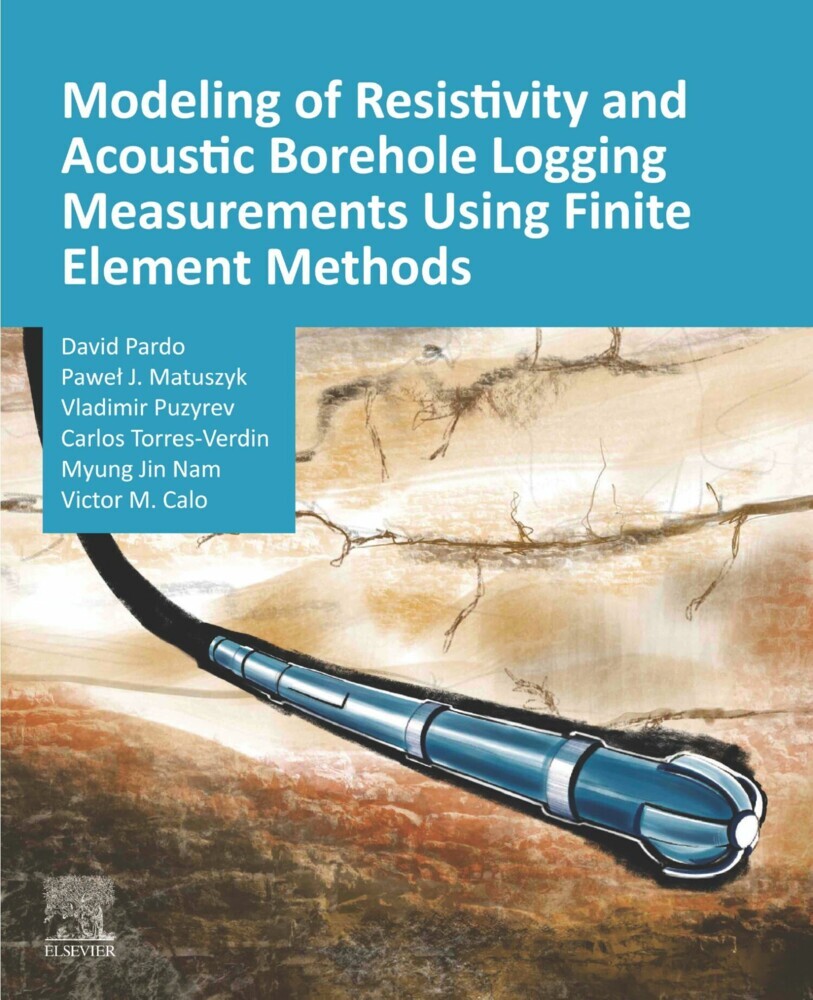Modeling of Resistivity and Acoustic Borehole Logging Measurements Using Finite Element Methods main product photo