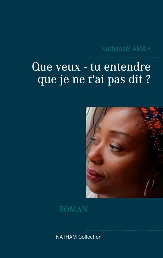 Que veux - tu entendre que je ne t'ai pas dit ? main product photo