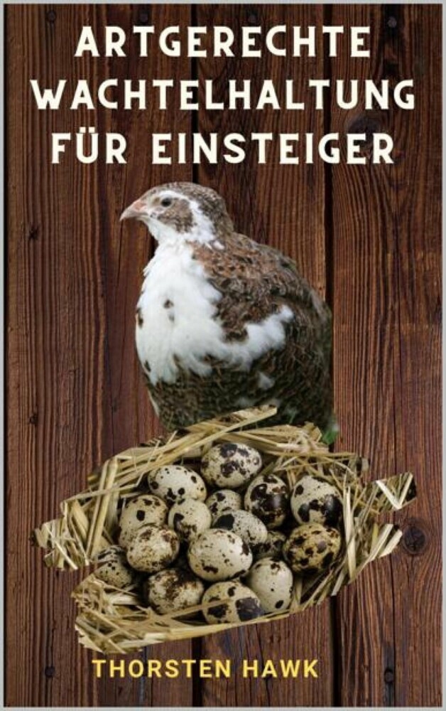 Artgerechte Wachtelhaltung für Einsteiger main product photo