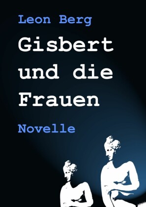 Gisbert und die Frauen