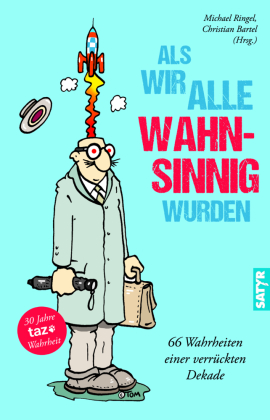 Als wir alle wahnsinnig wurden