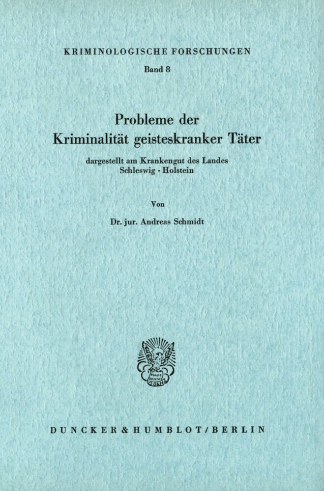 Probleme der Kriminalität geisteskranker Täter, dargestellt am Krankengut des Landes Schleswig-Holstein. main product photo