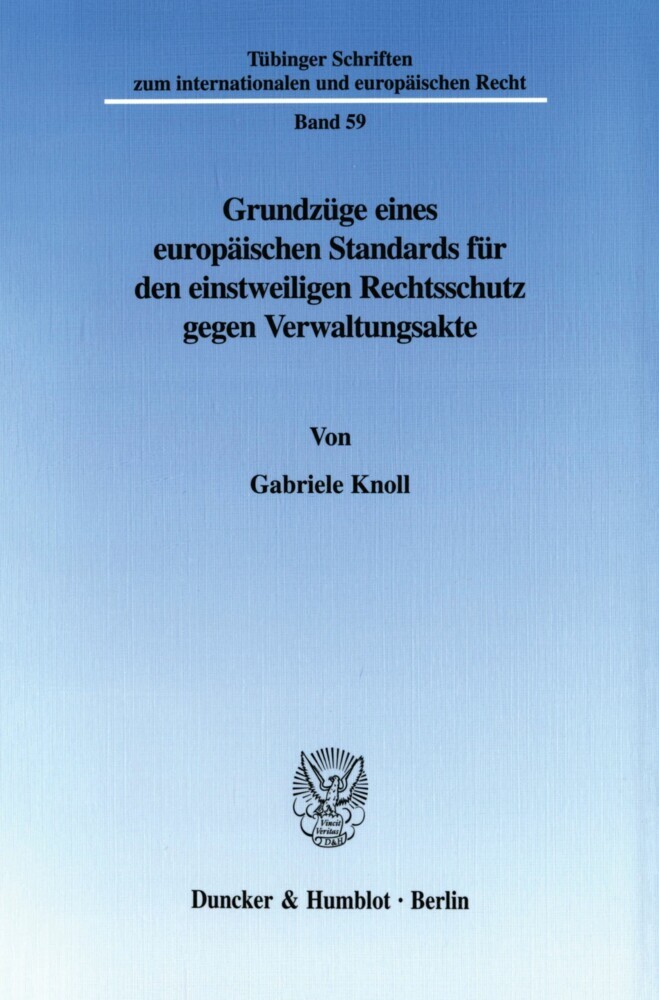Grundzüge eines europäischen Standards für den einstweiligen Rechtsschutz gegen Verwaltungsakte. main product photo