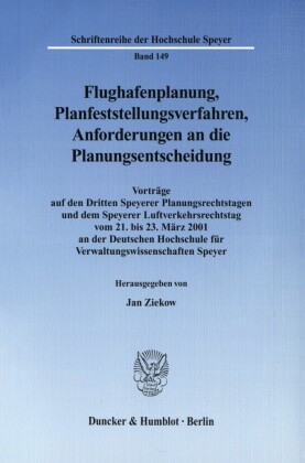 Flughafenplanung, Planfeststellungsverfahren, Anforderungen an die Planungsentscheidung.
