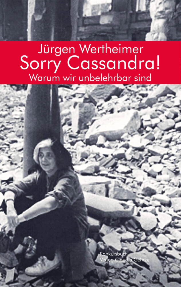Sorry Cassandra! Warum wir unbelehrbar sind main product photo