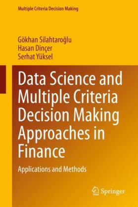 Data Science and Multiple Criteria Decision Making Approaches in Finance