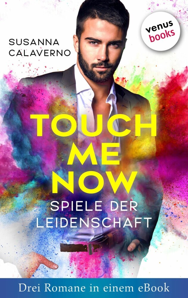 Touch me now - Spiele der Leidenschaft - Drei Romane in einem eBook main product photo
