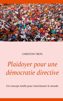 Plaidoyer pour une démocratie directive