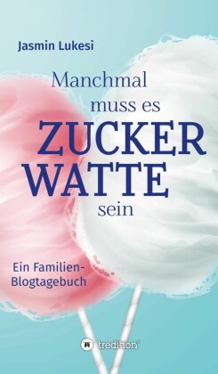 Manchmal muss es Zuckerwatte sein