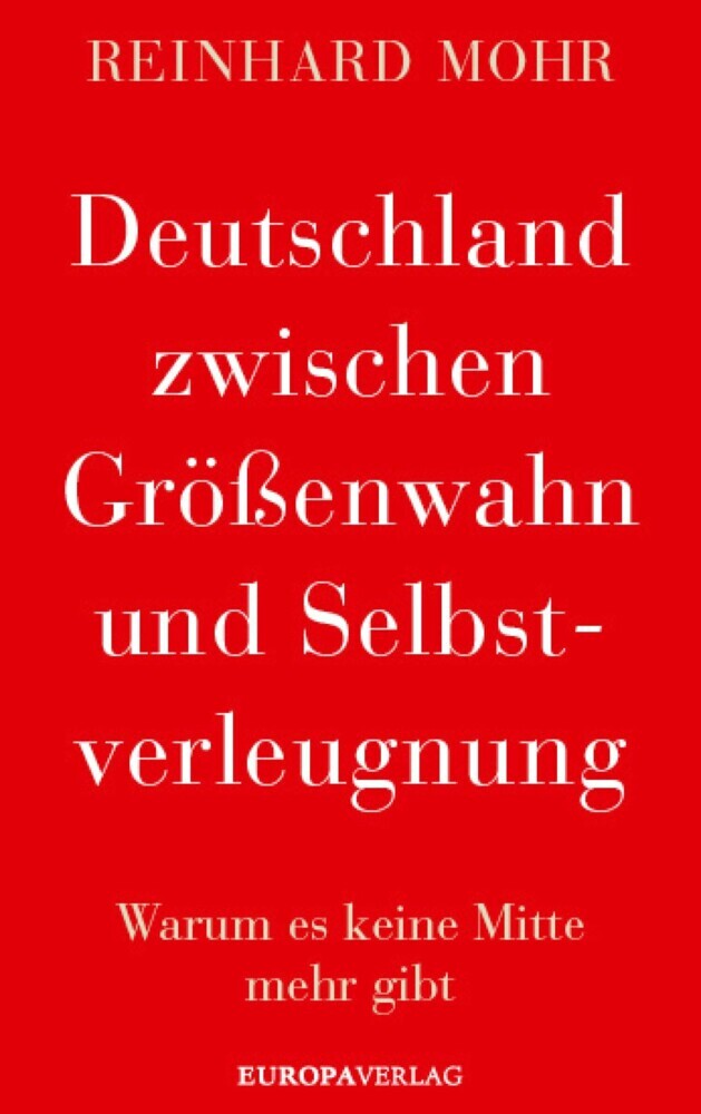 Deutschland zwischen Größenwahn und Selbstverleugnung main product photo