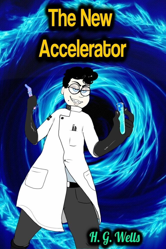 The New Accelerator - H. G. Wells main product photo