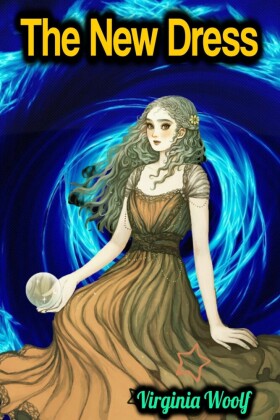 The New Dress - Virginia Woolf